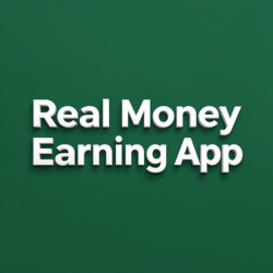 Real Money Earning App
